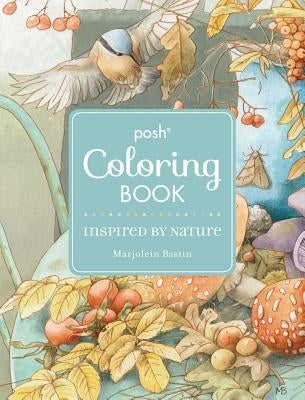 Posh Adult Coloring Book: Inspired by Nature Paperback Andrews McMeel Publishing