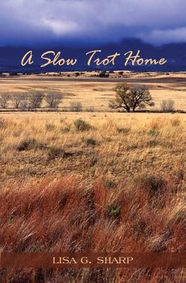 A Slow Trot Home Paperback Wheatmark