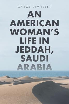 An American Woman's Life in Jeddah, Saudi Arabia Paperback Trafford Publishing