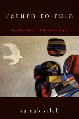 Return to Ruin: Iraqi Narratives of Exile and Nostalgia Paperback Stanford University Press