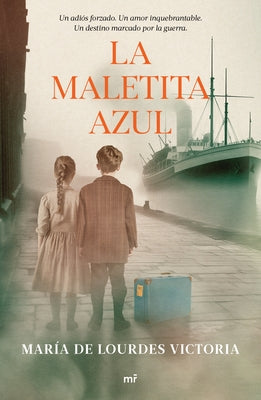 La Maletita Azul (Novela Histórica) / The Little Blue Bag (a Historical Novel) by Victoria, María de Lourdes