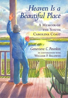 Heaven Is a Beautiful Place: A Memoir of the South Carolina Coast Paperback University of South Carolina Press