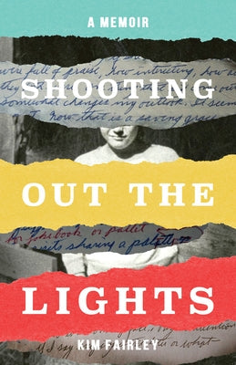 Shooting Out the Lights: A Memoir Paperback She Writes Press