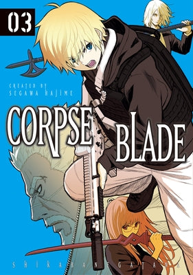 Corpse Blade Vol. 3 by Segawa, Hajime