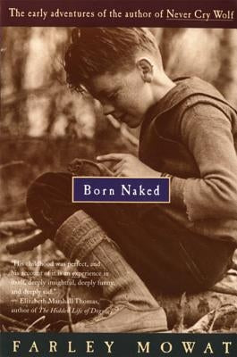 Born Naked: The Early Adventures of the Author of Never Cry Wolf Harper Paperbacks