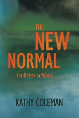 The New Normal: For Better or Worse Paperback Moving on Ministries