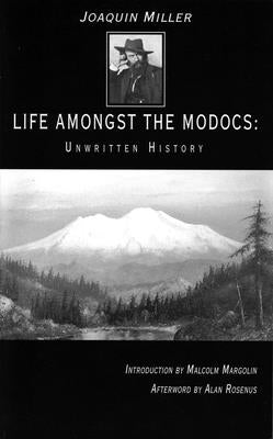 Life Amongst the Modocs: Unwritten History Paperback Urion Press