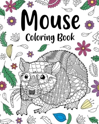 Mouse Coloring Book: dult Crafts & Hobbies Books, Floral Mandala Pages, Animal Quotes Pages Paperback Blurb