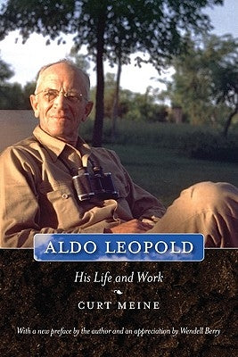 Aldo Leopold: His Life and Work Paperback University of Wisconsin Press