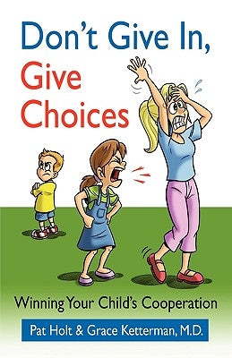 Don't Give in, Give Choices Paperback Xulon Press