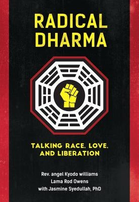 Radical Dharma: Talking Race, Love, and Liberation Paperback North Atlantic Books