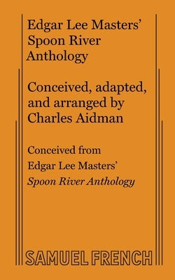 Spoon River Anthology Paperback Samuel French, Inc.