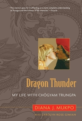 Dragon Thunder: My Life with Chogyam Trungpa Paperback Shambhala