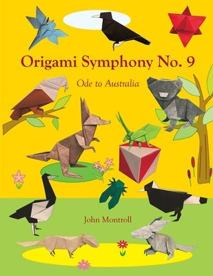 Origami Symphony No. 9: Ode to Australia Paperback Antroll Publishing Company