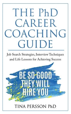 The PhD Career Coaching Guide Paperback Passage2pro AB