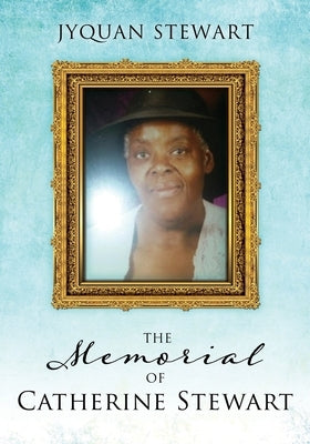 The Memorial Of Catherine Stewart Paperback Xulon Press