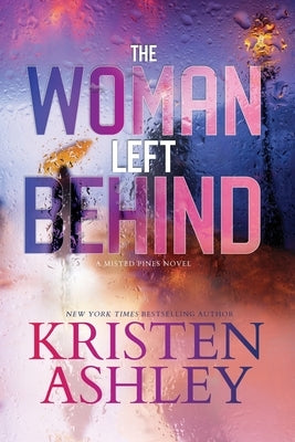 The Woman Left Behind by Ashley, Kristen