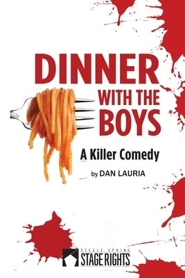 Dinner With The Boys Paperback Steele Spring Stage Rights