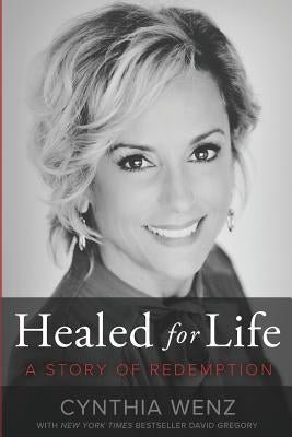 Healed for Life: A Story of Redemption Paperback Lucid Books