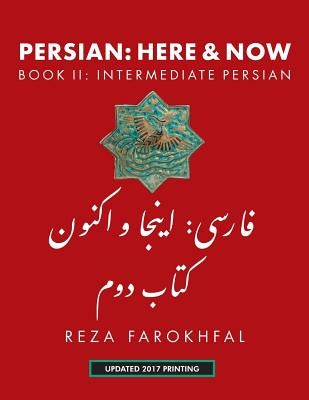 Persian: Here and Now Book II, Intermediate Persian Paperback Mage Publishers