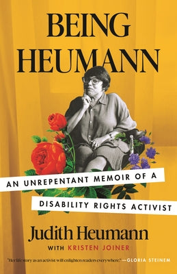 Being Heumann: An Unrepentant Memoir of a Disability Rights Activist Paperback Beacon Press