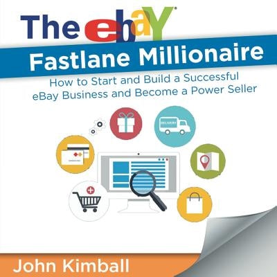 The Ebay Fastlane Millionaire: How to Start and Build a Successful Ebay Business and Become a Power Seller Paperback www.bnpublishing.com