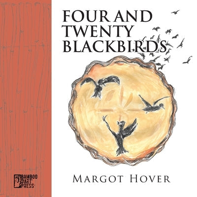 Four and Twenty Blackbirds Paperback Bamboo Dart Press