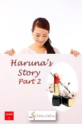 Haruna's Story Part 2 Paperback I Talk You Talk Press