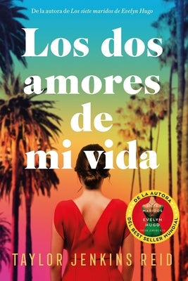 DOS Amores de Mi Vida, Los by Jenkins Reid, Taylor