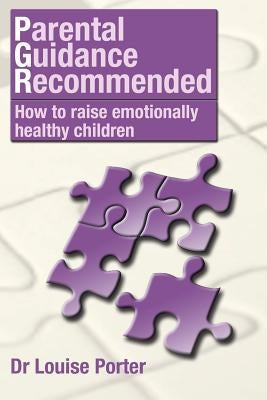 Parental guidance recommended: How to raise emotionally healthy children Paperback Small Poppies International