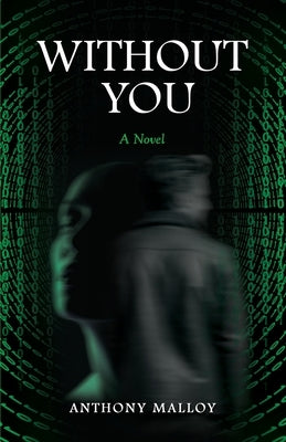 Without You by Malloy, Anthony