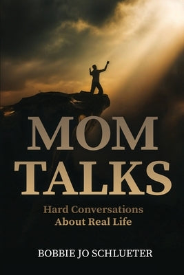 Mom Talks by Jo Schlueter, Bobbie