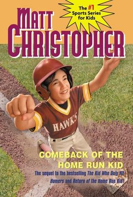 Comeback of the Home Run Kid by Christopher, Matt