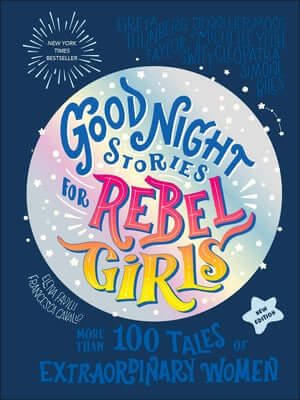 Good Night Stories for Rebel Girls (New Edition): 100+ Tales of Extraordinary Women Hardcover DK Publishing (Dorling Kindersley)