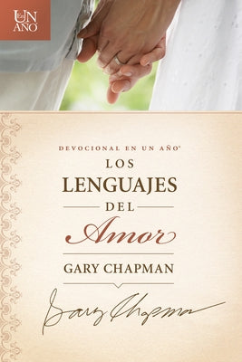 Devocional En Un Año: Los Lenguajes del Amor by Chapman, Gary