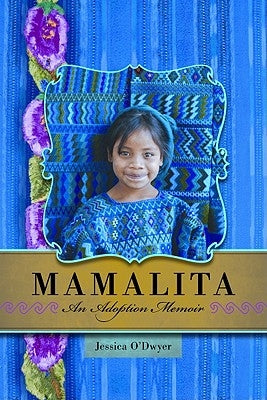 Mamalita: An Adoption Memoir Paperback Seal Press (CA)