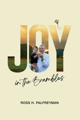 Joy In The Brambles Paperback Lebsock Ventures, LLC