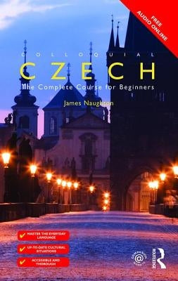 Colloquial Czech: The Complete Course for Beginners Paperback Routledge