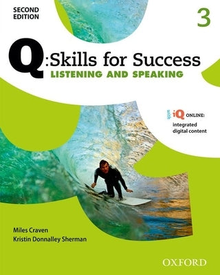 Q: Skills for Success 2e Listening and Speaking Level 3 Student Book Paperback Oxford University Press, USA
