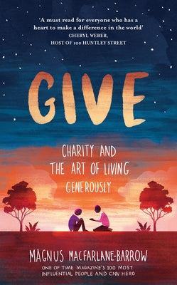 Give: Charity and the Art of Living Generously Paperback William Collins