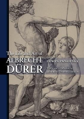 The Life and Art of Albrecht Dürer Paperback Princeton University Press