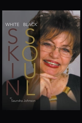 White Skin-Black Soul: A Family Book Paperback Sandra Johnson