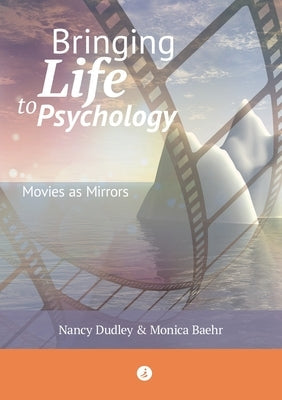 Bringing Life to Psychology: Movies as Mirrors Paperback Springboardedition