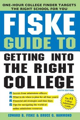 Fiske Guide to Getting Into the Right College Paperback Sourcebooks