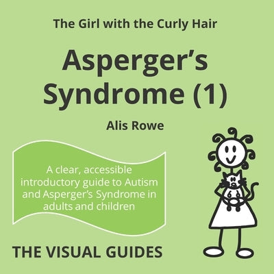 Asperger's Syndrome (1): by the girl with the curly hair Paperback Lonely Mind Books