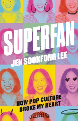 Superfan: How Pop Culture Broke My Heart: A Memoir Paperback McClelland & Stewart