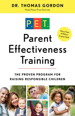 Parent Effectiveness Training: The Proven Program for Raising Responsible Children Paperback Harmony