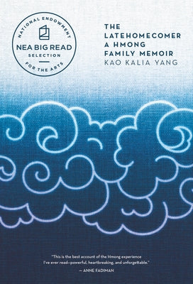 The Latehomecomer: A Hmong Family Memoir Paperback Coffee House Press