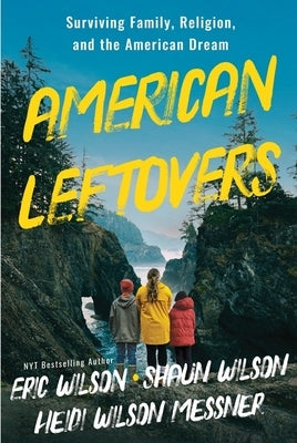 American Leftovers: Surviving Family, Religion, & the American Dream Paperback Chalice Press