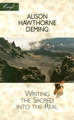 Writing the Sacred Into the Real Paperback Milkweed Editions